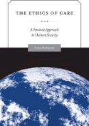 Fiona Robinson - The Ethics of Care: A Feminist Approach to Human Security - 9781439900666 - V9781439900666