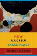 George Lipsitz - How Racism Takes Place - 9781439902561 - V9781439902561