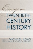 Michael Adas - Essays on Twentieth-Century History - 9781439902691 - V9781439902691
