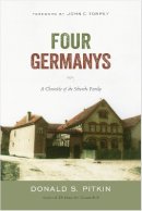 Donald S. Pitkin - Four Germanys: A Chronicle of the Schorcht Family: A Chronicle of the Schorcht Family - 9781439913437 - V9781439913437