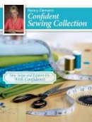 Zieman, Nancy - Nancy Zieman's Confident Sewing Collection: Sew, Serge and Fit With Confidence - 9781440241574 - V9781440241574