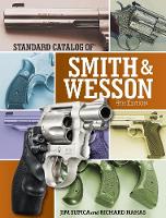 Jim Supica - Standard Catalog of Smith & Wesson - 9781440245633 - V9781440245633