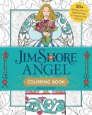 Jim Shore - Jim Shore´s Angel Coloring Book: 55+ Glorious Folk Art Angel Designs for Inspirational Coloring - 9781440247347 - V9781440247347