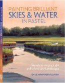 Liz Haywood-Sullivan - Painting Brilliant Skies & Water in Pastel - 9781440322556 - V9781440322556