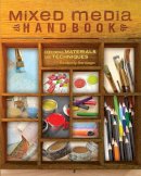 Kimberly Santiago - Mixed Media Handbook: Exploring Materials and Techniques - 9781440332968 - V9781440332968
