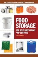 Paskett, Angela - Food Storage for Self-Sufficiency and Survival: The Essential Guide for Family Preparedness - 9781440333538 - V9781440333538