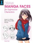 Hosoi Aya - Draw Manga Faces for Expressive Characters: Learn to Draw More Than 900 Faces - 9781440337284 - V9781440337284
