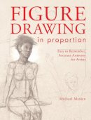 Michael Massen - Figure Drawing in Proportion: Easy to Remember, Accurate Anatomy for Artists - 9781440337567 - V9781440337567