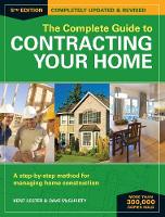 Kent Lester - The Complete Guide to Contracting Your Home: A Step-by-Step Method for Managing Home Construction - 9781440346019 - V9781440346019