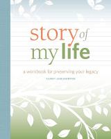 Morton, Sunny Jane - Story of My Life: A Workbook for Preserving Your Legacy - 9781440347146 - V9781440347146