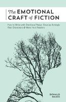 Donald Maass - The Emotional Craft of Fiction: How to Write the Story Beneath the Surface - 9781440348372 - V9781440348372