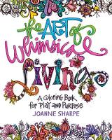 Joanne Sharpe - The Art of Whimsical Living: A Coloring Book for Play and Purpose - 9781440349119 - V9781440349119