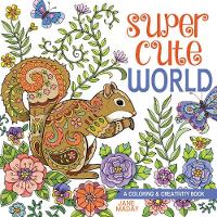 Jane Maday - Super Cute World: A Coloring and Creativity Book - 9781440349751 - V9781440349751