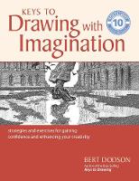 Bert Dodson - Keys to Drawing with Imagination: Strategies and Exercises for Gaining Confidence and Enhancing Your Creativity - 9781440350733 - V9781440350733