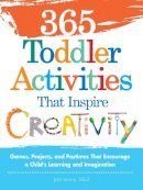 Joni Levine - 365 Toddler Activities That Inspire Creativity - 9781440550744 - V9781440550744