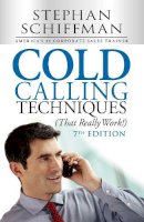 Stephen Schiffman - Cold Calling Techniques (That Really Work!) - 9781440572173 - V9781440572173