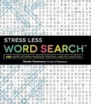 Charles Timmerman - Stress Less Word Search: 100 Word Search Puzzles for Fun and Relaxation - 9781440599026 - V9781440599026