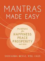 Sherianna Boyle - Mantras Made Easy: Mantras for Happiness, Peace, Prosperity, and More - 9781440599972 - V9781440599972