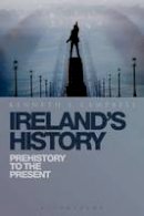 Kenneth L. Campbell - Ireland´s History: Prehistory to the Present - 9781441103789 - V9781441103789
