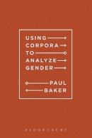 Paul Baker - Using Corpora to Analyze Gender - 9781441110589 - V9781441110589