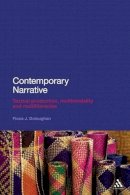 Dr Fiona J. Doloughan - Contemporary Narrative: Textual production, multimodality and multiliteracies - 9781441128003 - V9781441128003