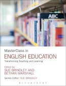 Sue (Ed) Brindley - MasterClass in English Education: Transforming Teaching and Learning - 9781441129963 - V9781441129963