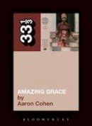 Aaron Cohen - Aretha Franklin´s Amazing Grace - 9781441148889 - V9781441148889