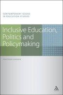Anastasia Liasidou - Inclusive Education, Politics and Policymaking - 9781441157393 - V9781441157393