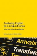 Cogo, Alessia, Dewey, Martin - Analysing English as a Lingua Franca: A Corpus-driven Investigation - 9781441158376 - V9781441158376