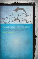Oliver Feltham - Anatomy of Failure: Philosophy and Political Action - 9781441158642 - V9781441158642