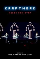 Sean Albiez (Ed.) - Kraftwerk: Music Non-Stop - 9781441165077 - V9781441165077