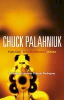 F Collado-Rodriguez - Chuck Palahniuk: Fight Club, Invisible Monsters, Choke - 9781441174321 - V9781441174321