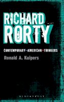 Professor Ronald A. Kuipers - Richard Rorty - 9781441182388 - V9781441182388