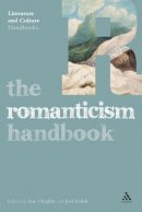 Joel (Ed) Faflak - The Romanticism Handbook - 9781441190024 - V9781441190024