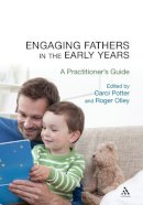 Carol Potter (Ed.) - Engaging Fathers in the Early Years: A Practitioner´s Guide - 9781441196958 - V9781441196958