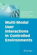 Djeraba, Chaabane, Lablack, Adel, Benabbas, Yassine - Multi-Modal User Interactions in Controlled Environments (Multimedia Systems and Applications) - 9781441903150 - V9781441903150