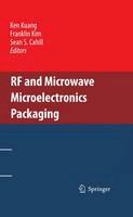 Ken Kuang (Ed.) - RF and Microwave Microelectronics Packaging - 9781441909831 - V9781441909831