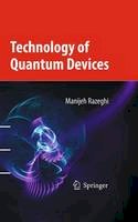 Manijeh Razeghi - Technology of Quantum Devices - 9781441910554 - V9781441910554