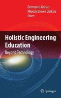N/a - Holistic Engineering Education: Beyond Technology - 9781441913920 - V9781441913920