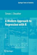 Simon Sheather - A Modern Approach to Regression with R - 9781441918727 - V9781441918727