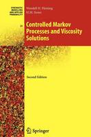 Fleming, Wendell H., Soner, Halil Mete - Controlled Markov Processes and Viscosity Solutions - 9781441920782 - V9781441920782