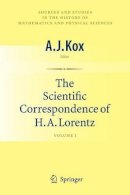 A.j. Kox (Ed.) - The Scientific Correspondence of H.A. Lorentz: Volume I - 9781441926715 - V9781441926715