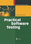 Ilene Burnstein - Practical Software Testing: A Process-Oriented Approach - 9781441928856 - V9781441928856