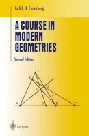 Judith N. Cederberg - A Course in Modern Geometries - 9781441931931 - V9781441931931
