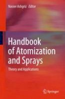 Nasser Ashgriz (Ed.) - Handbook of Atomization and Sprays: Theory and Applications - 9781441972637 - V9781441972637