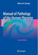 Rebecca N. (Cornell Hospital Medical Center) Baergen - Manual of Pathology of the Human Placenta - 9781441974938 - V9781441974938