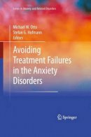 Michael Otto (Ed.) - Avoiding Treatment Failures in the Anxiety Disorders - 9781441981691 - V9781441981691
