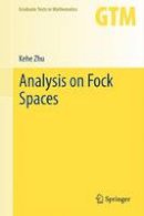 Kehe Zhu - Analysis on Fock Spaces - 9781441988003 - V9781441988003