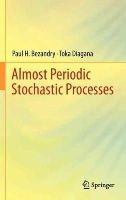 Bezandry, Paul H., Diagana, Toka - Almost Periodic Stochastic Processes - 9781441994752 - V9781441994752