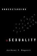 Anthony F. Bogaert - Understanding Asexuality - 9781442200999 - V9781442200999